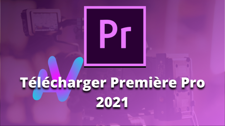 Telecharger Premiere Pro 2021