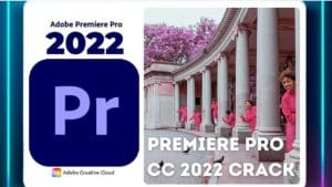 Premiere Pro cc 2022 CRACK